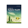 Invitation to Holistic Health: A Guide to Living a Balanced Life