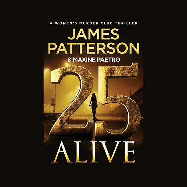 James Patterson: 25 Alive: A Women's Murder Club Thriller (Hardcover)