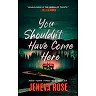 Jeneva Rose: You Shouldn't Have Come Here (Unabridged edition) (Paperback)