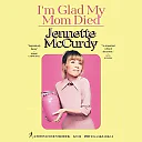 Jennette McCurdy: I'm Glad My Mom Died (Hardcover)