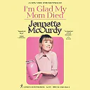 Jennette McCurdy: I'm Glad My Mom Died (Hardcover)