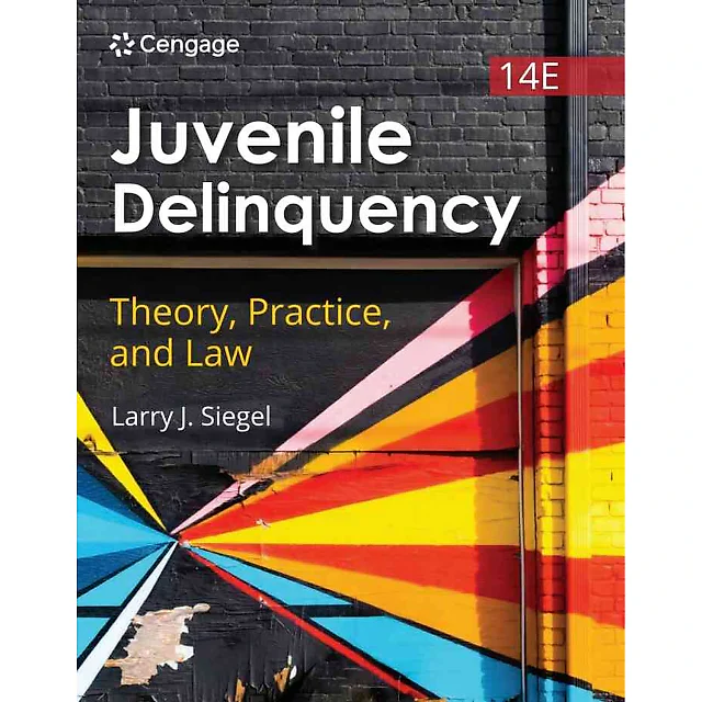 Juvenile Delinquency: Theory, Practice, and Law, 14th Edition