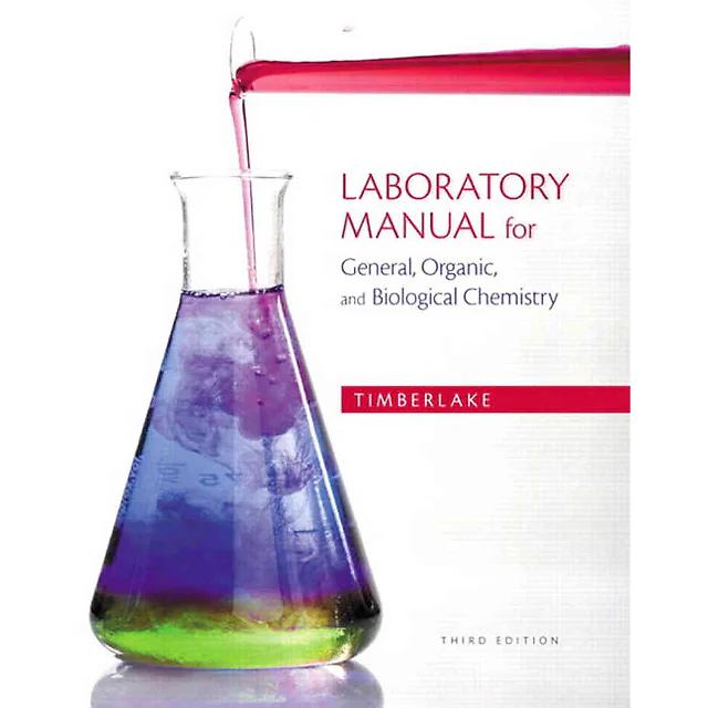 Laboratory Manual for General, Organic, and Biological Chemistry, 3rd Edition