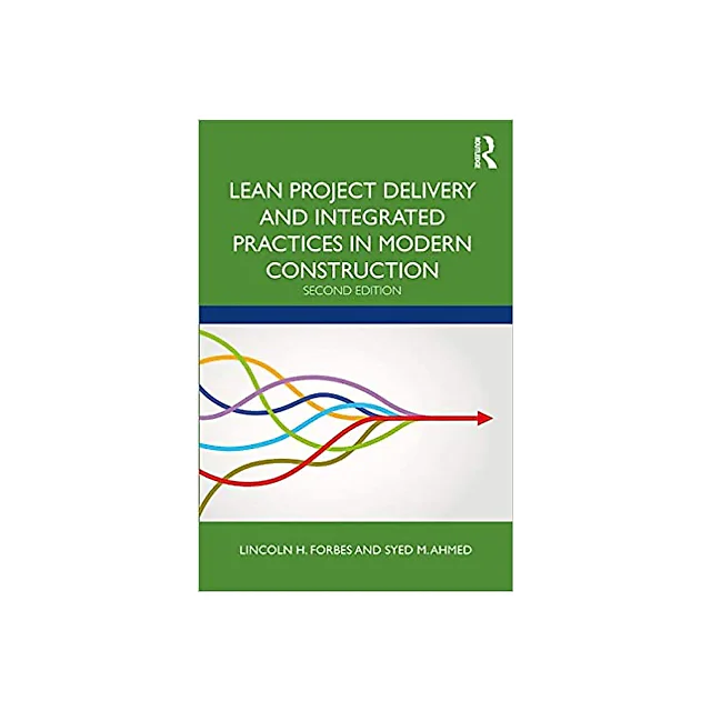 Lean Project Delivery and Integrated Practices in Modern Construction
