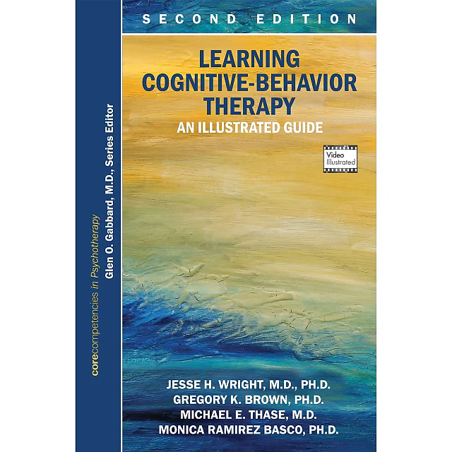 Learning Cognitive-Behavior Therapy: An Illustrated Guide 2nd Edition