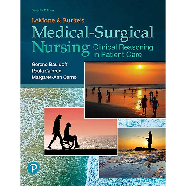 LeMone and Burke's Medical-Surgical Nursing: Clinical Reasoning in Patient Care, 7th Edition