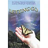 Letting Go - An Ordinary Woman's Extraordinary Journey of Healing & Transformation (Paperback)