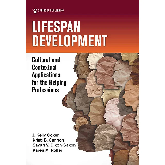 Lifespan Development: Cultural and Contextual Applications for the Helping Professions, 1st Edition