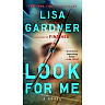 Lisa Gardner: Look for Me (Paperback)