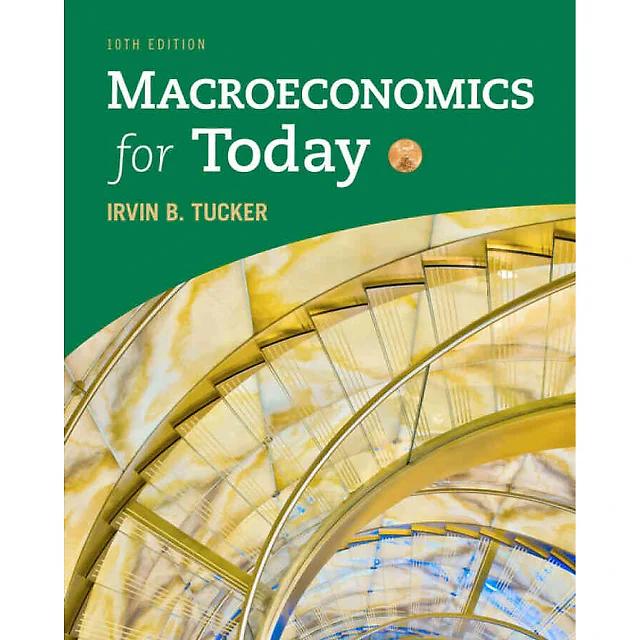 Macroeconomics for Today, 10th Edition