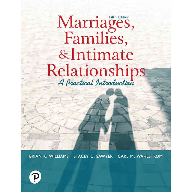 Marriages, Families, and Intimate Relationships, 5th Edition