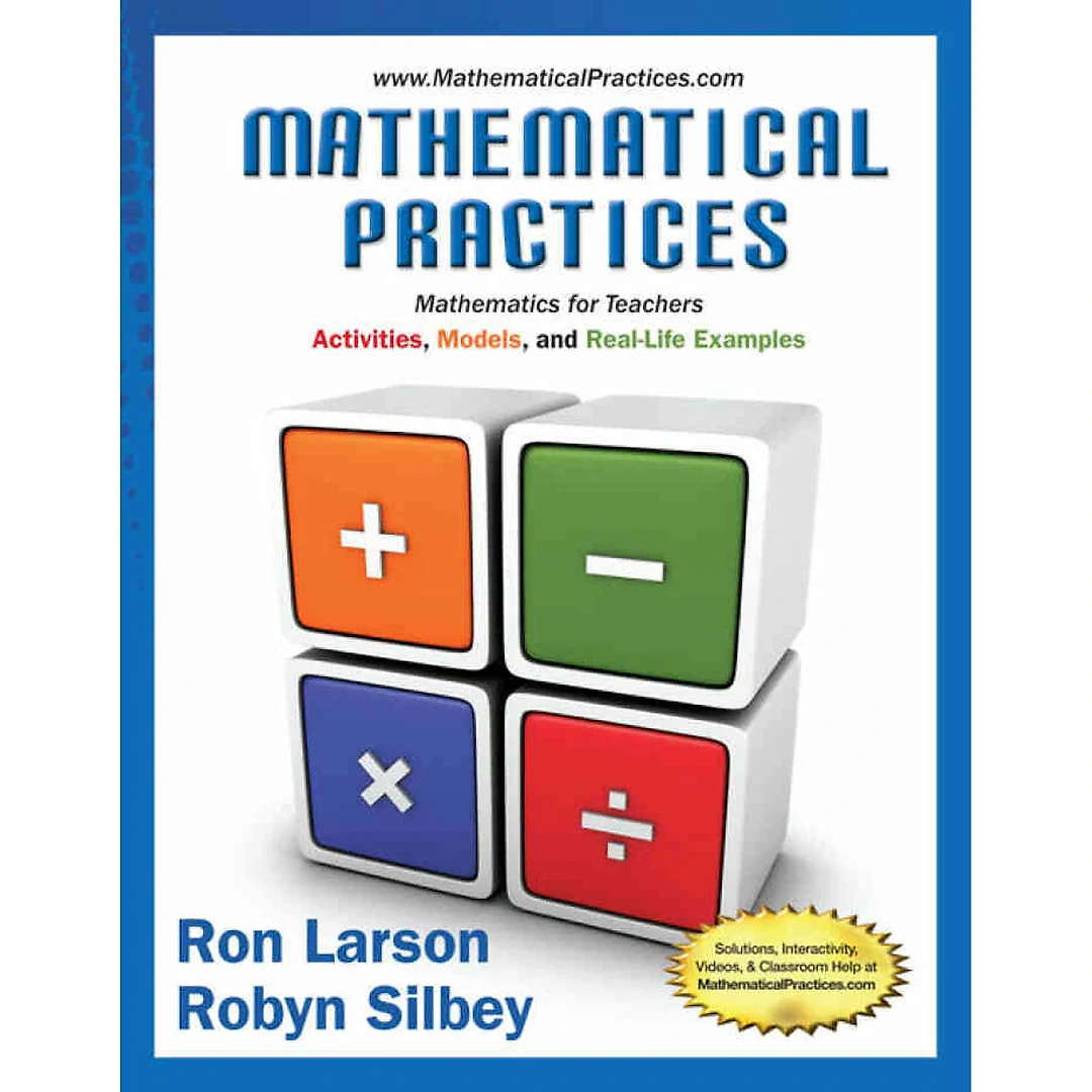 Mathematical Practices Mathematics for Teachers: Activities Models and Real-Life Examples 1st Edition