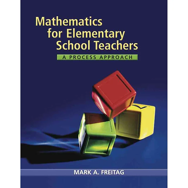Mathematics for Elementary School Teachers: A Process Approach, 1st Edition