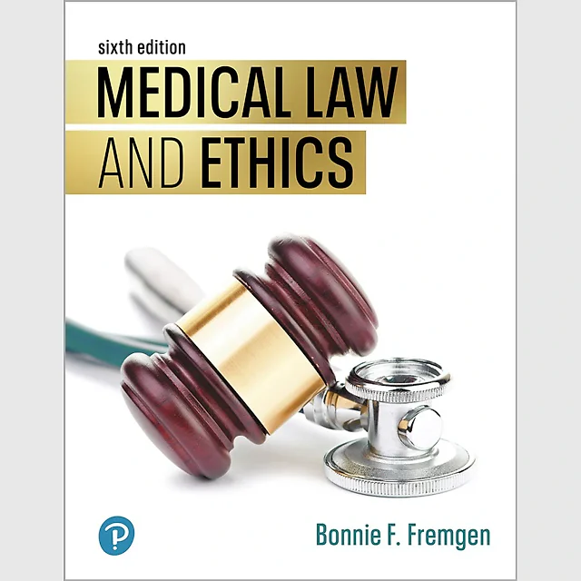 Medical Law and Ethics, 6th Edition