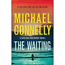 Michael Connelly: The Waiting: A Ballard and Bosch Novel (Hardcover)