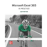 Microsoft Excel 365 Complete: In Practice, 2021 Edition