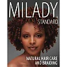 Milady Standard Natural Hair Care & Braiding 1st Edition