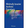 Minimally Invasive Aesthetic Procedures: A Guide for Dermatologists and Plastic Surgeons