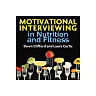 Motivational Interviewing in Nutrition and Fitness (Applications of Motivational Interviewing)