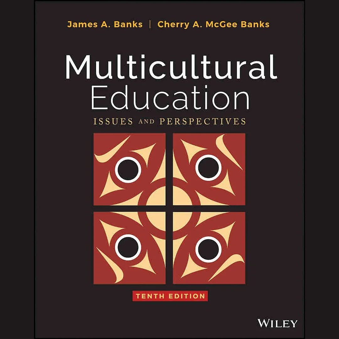 Multicultural Education: Issues and Perspectives, 10th Edition