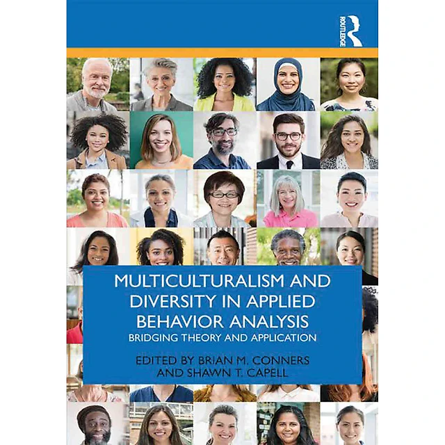 Multiculturalism and Diversity in Applied Behavior Analysis: Bridging Theory and Application 1st Edition