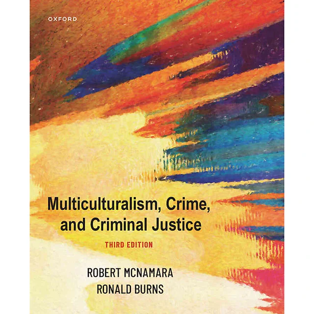 Multiculturalism, Crime, and Criminal Justice, 3rd Edition