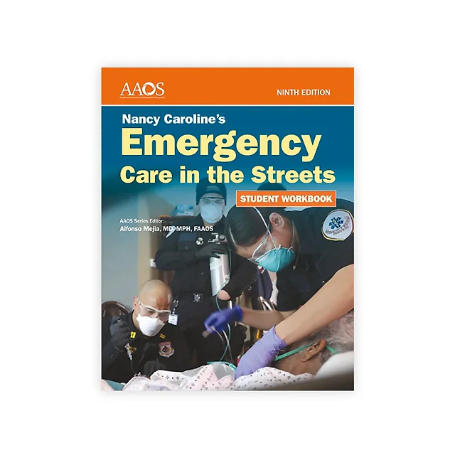 Nancy Caroline's Emergency Care in the Streets Student Workbook, 9th Edition