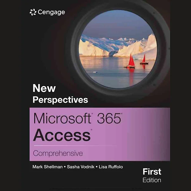 New Perspectives Microsoft?? 365?? Access?? Comprehensive, 1st Edition