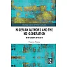 Nigerian Authors and the Me-Generation: New Shades of Black, 1st Edition