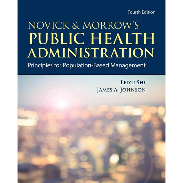 Novick & Morrow's Public Health Administration: Principles for Population-Based Management, 4th Edition