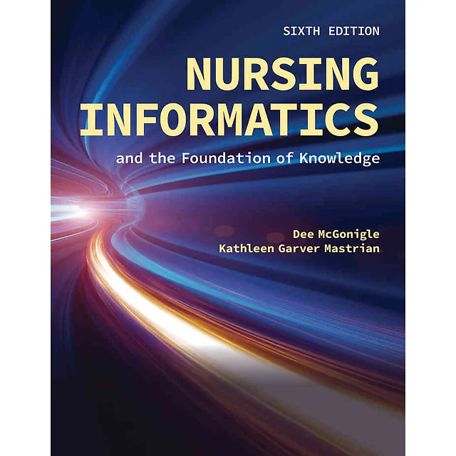 Nursing Informatics and the Foundation of Knowledge, 6th Edition