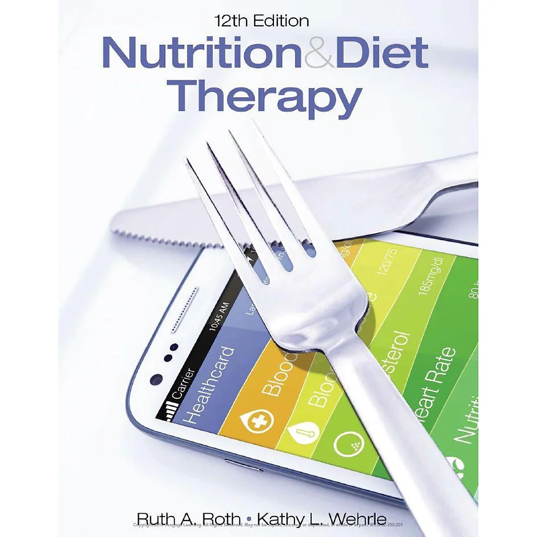 Nutrition & Diet Therapy 12th Edition by Ruth A. Roth