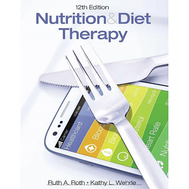 Nutrition & Diet Therapy 12th Edition by Ruth A. Roth