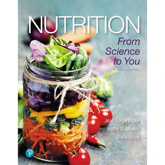 Nutrition: From Science to You, 4th Edition