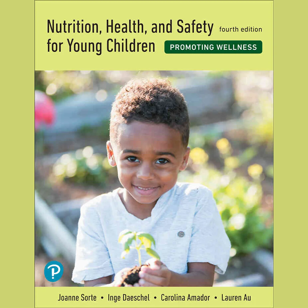 Nutrition, Health, and Safety for Young Children: Promoting Wellness, 4th Edition