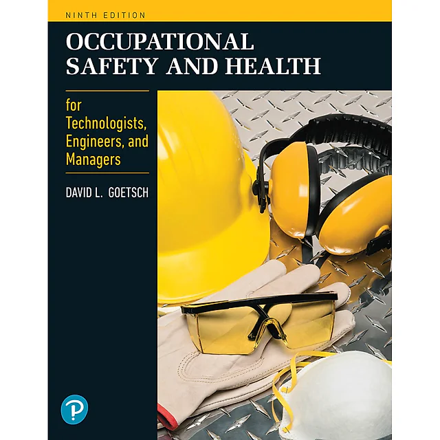 Occupational Safety and Health for Technologists, Engineers, and Managers