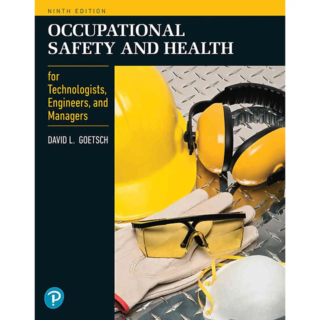 Occupational Safety and Health for Technologists, Engineers, and Managers, 9th Edition