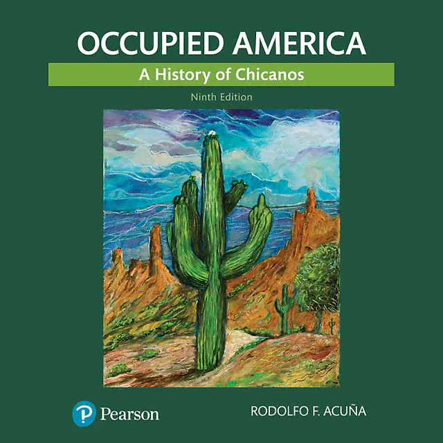 Occupied America: A History of Chicanos, 9th Edition