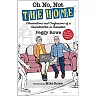 Oh No, Not the Home: Observations and Confessions of a Grandmother in Transition, (Hardcover)