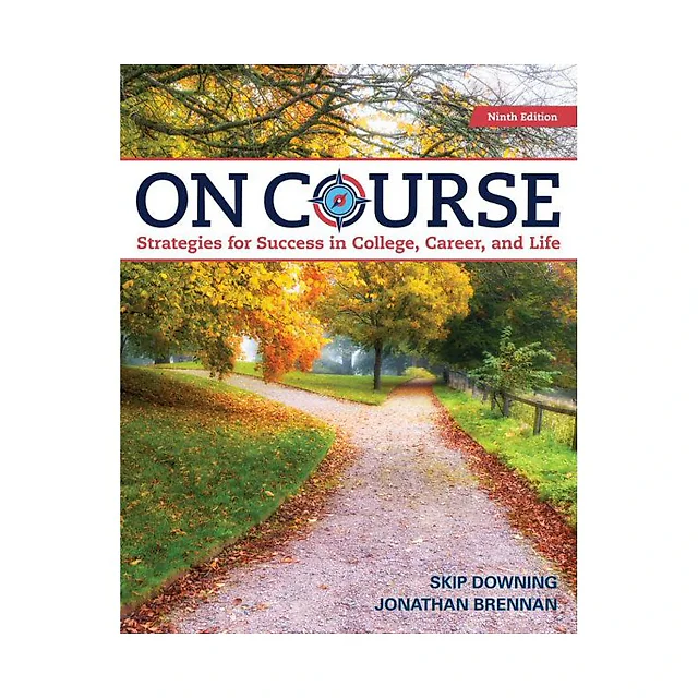 On Course: Strategies for Creating Success in College, Career, and Life 9th Edition