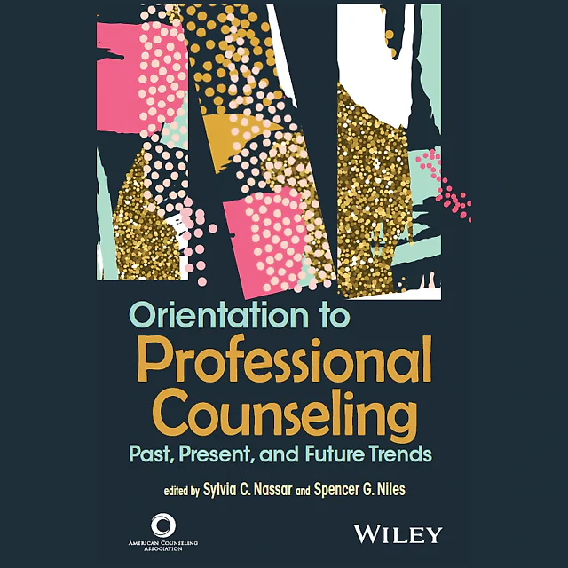 Orientation to Professional Counseling: Past, Present, and Future Trends