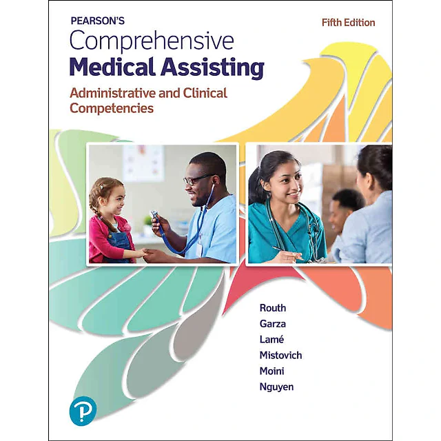 Pearson's Comprehensive Medical Assisting: Administrative and Clinical Competencies, 5th Edition