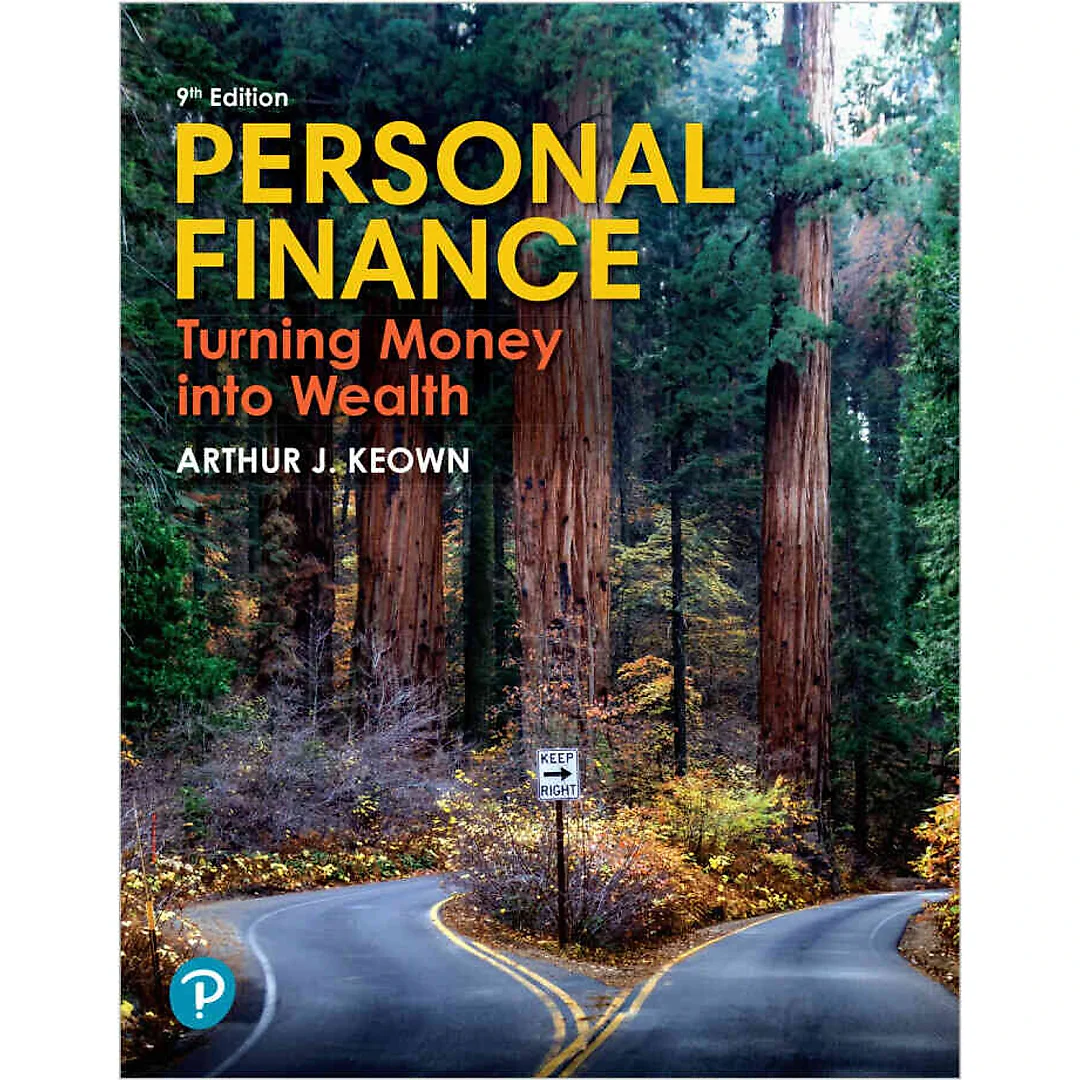 Personal Finance: Turning Money into Wealth, 9th Edition