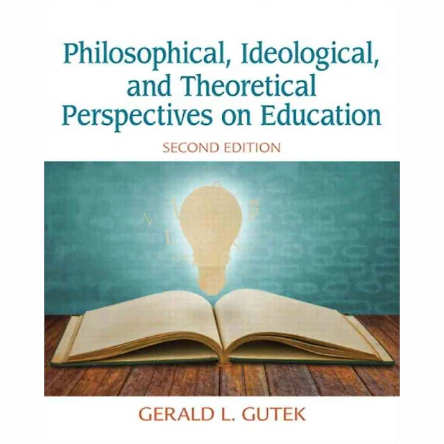 Philosophical, Ideological, and Theoretical Perspectives on Education, 2nd Edition