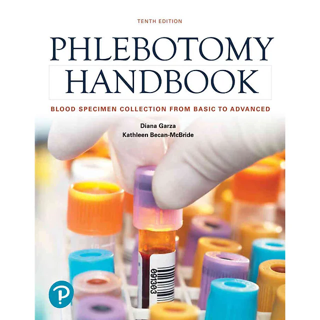 Phlebotomy Handbook: Blood Specimen Collection from Basic to Advanced, 10th Edition