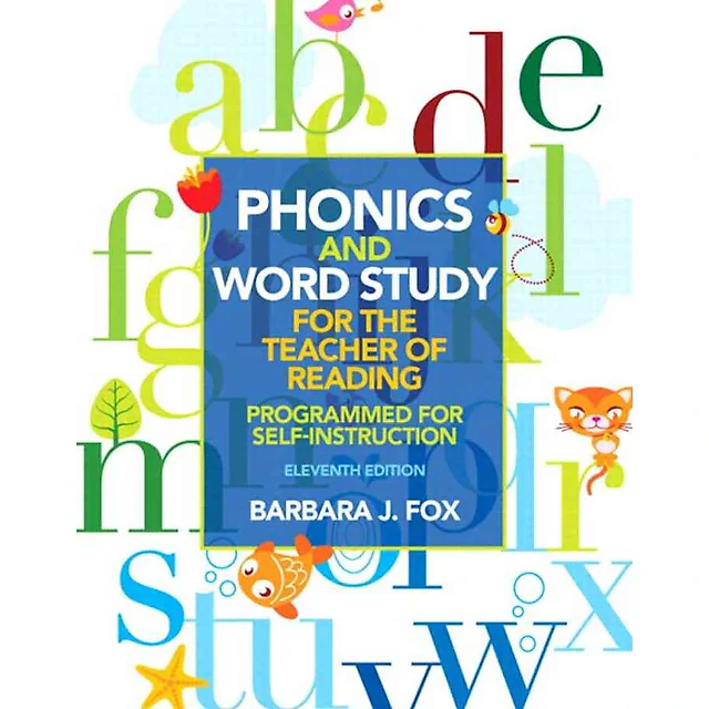 Phonics and Word Study for the Teacher of Reading: Programmed for Self-Instruction, 11th Edition