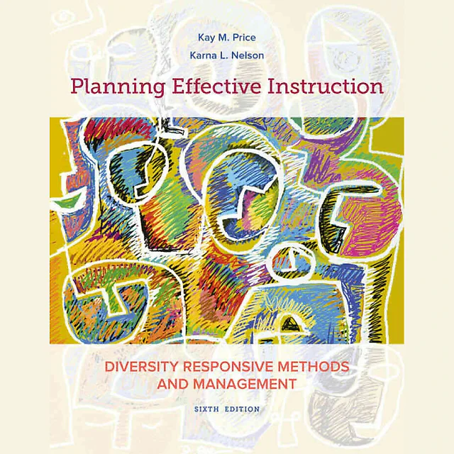 Planning Effective Instruction: Diversity Responsive Methods and Management, 6th Edition
