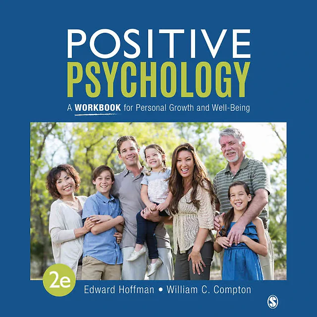 Positive Psychology: A Workbook for Personal Growth and Well-Being 2nd Edition