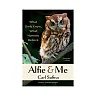 Pre-Owned Alfie & Me: What Owls Know, What Humans Believe (Paperback) 1324086483 9781324086482