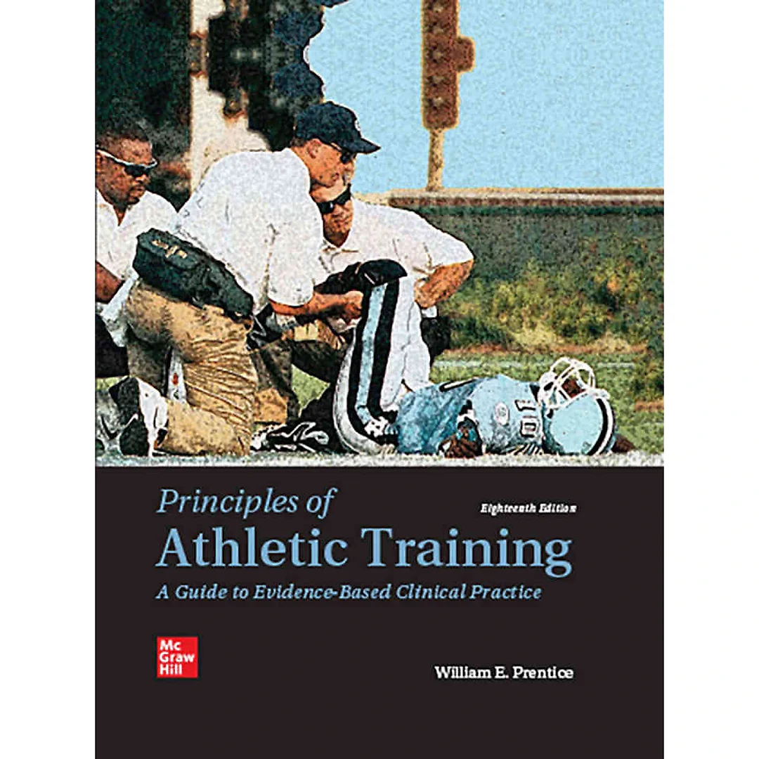 Principles of Athletic Training: A Guide to Evidence-Based Clinical Practice 18th Edition